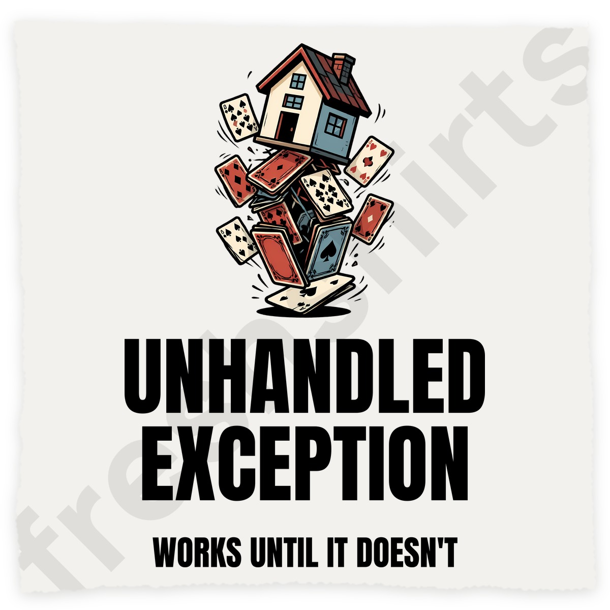 Unhandled Exception Shirt - Works Until It Doesn't Programmer Tee