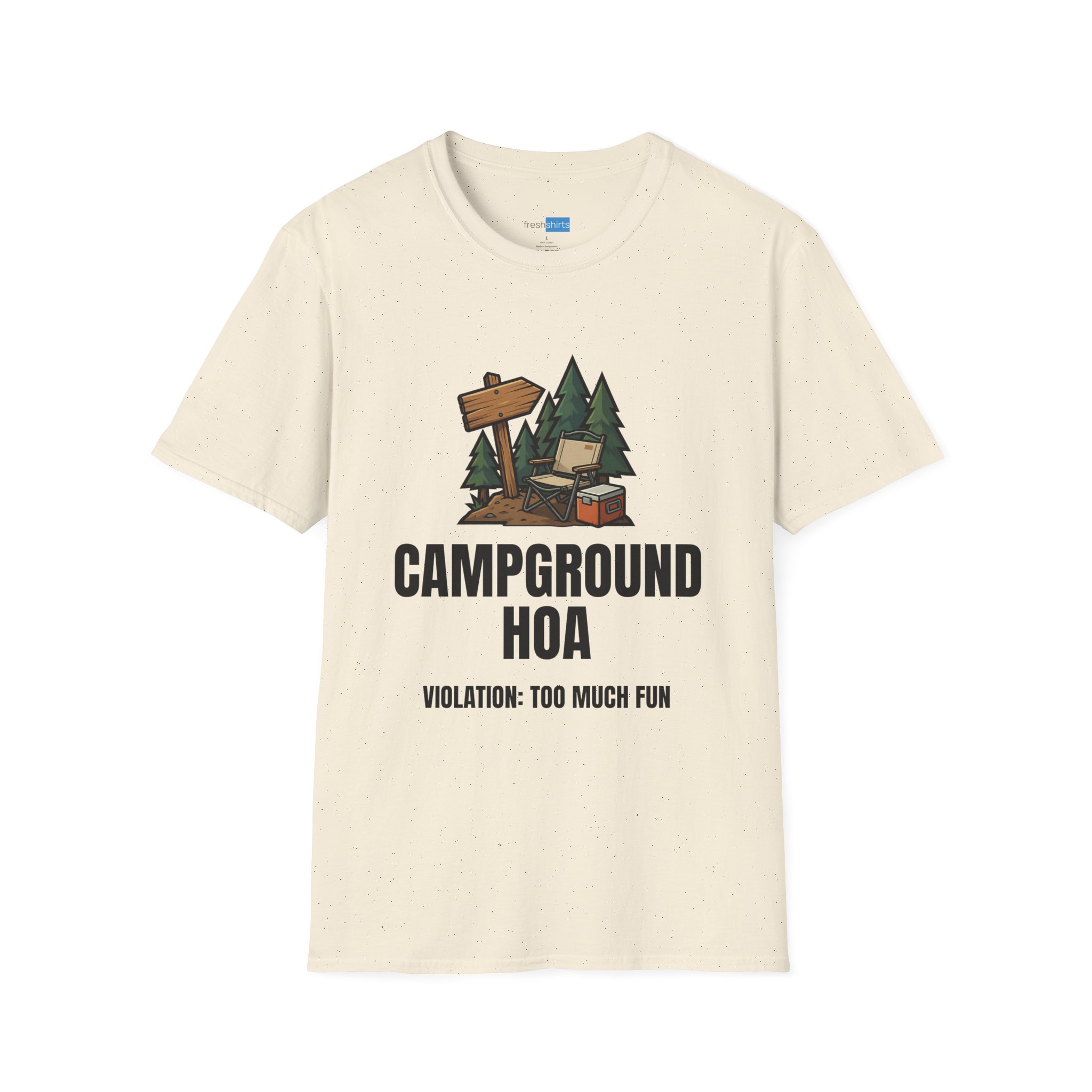 Campground HOA Violation Too Much Fun Shirt - Natural