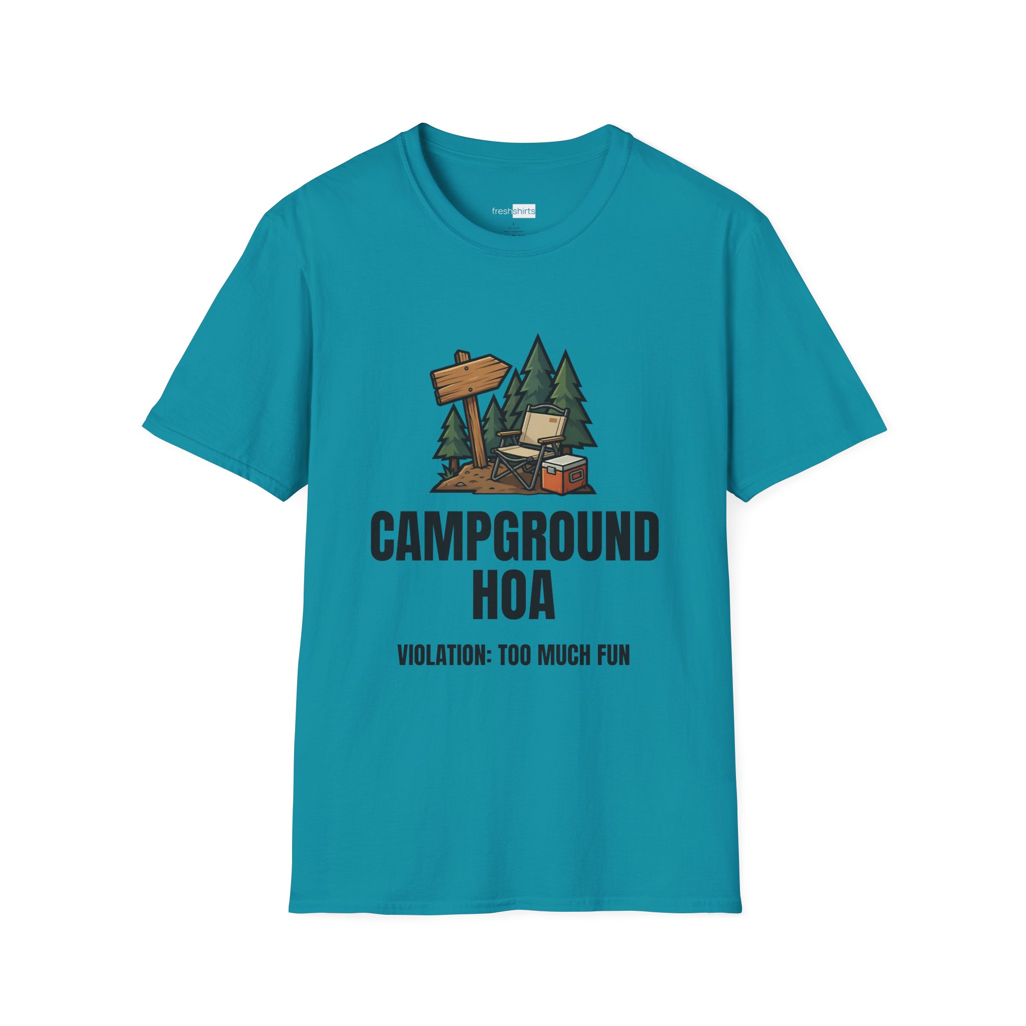 Campground HOA Violation Too Much Fun Shirt - Tropical Blue