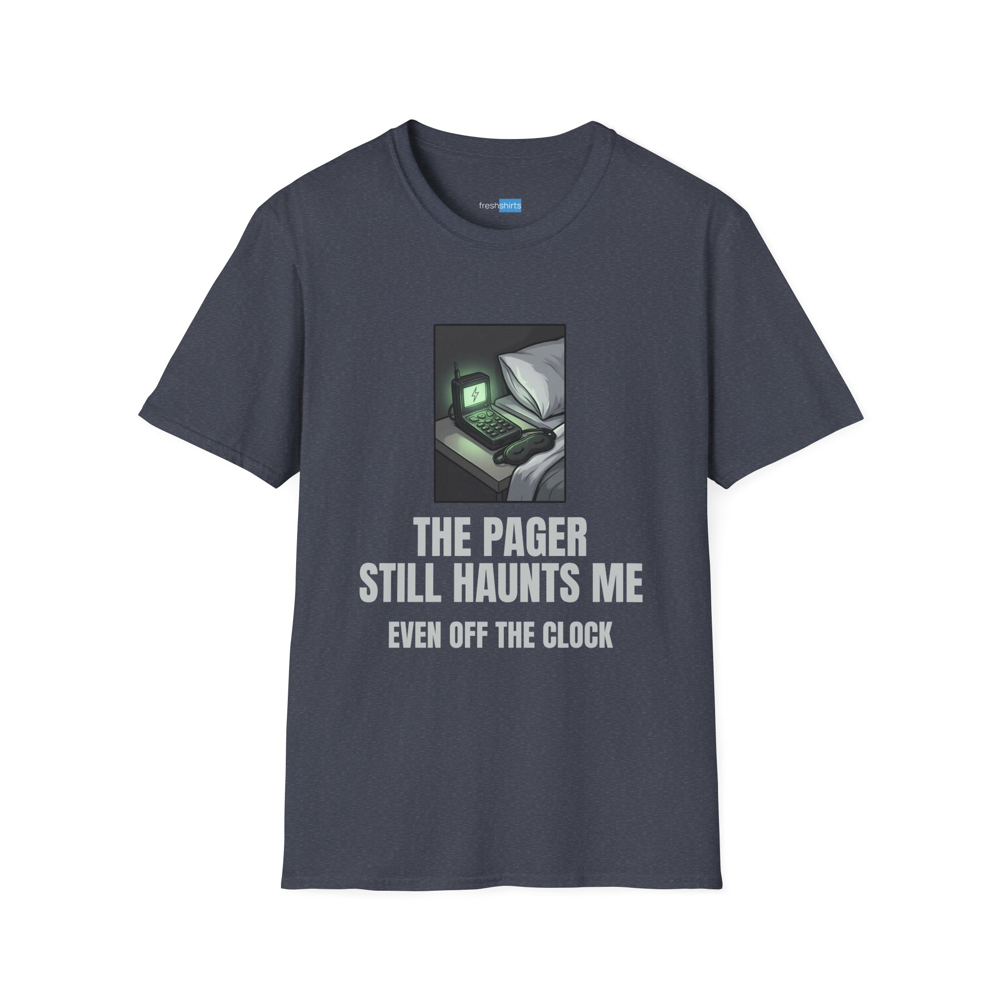 The Pager Still Haunts Me Even Off The Clock Shirt - Heather Navy