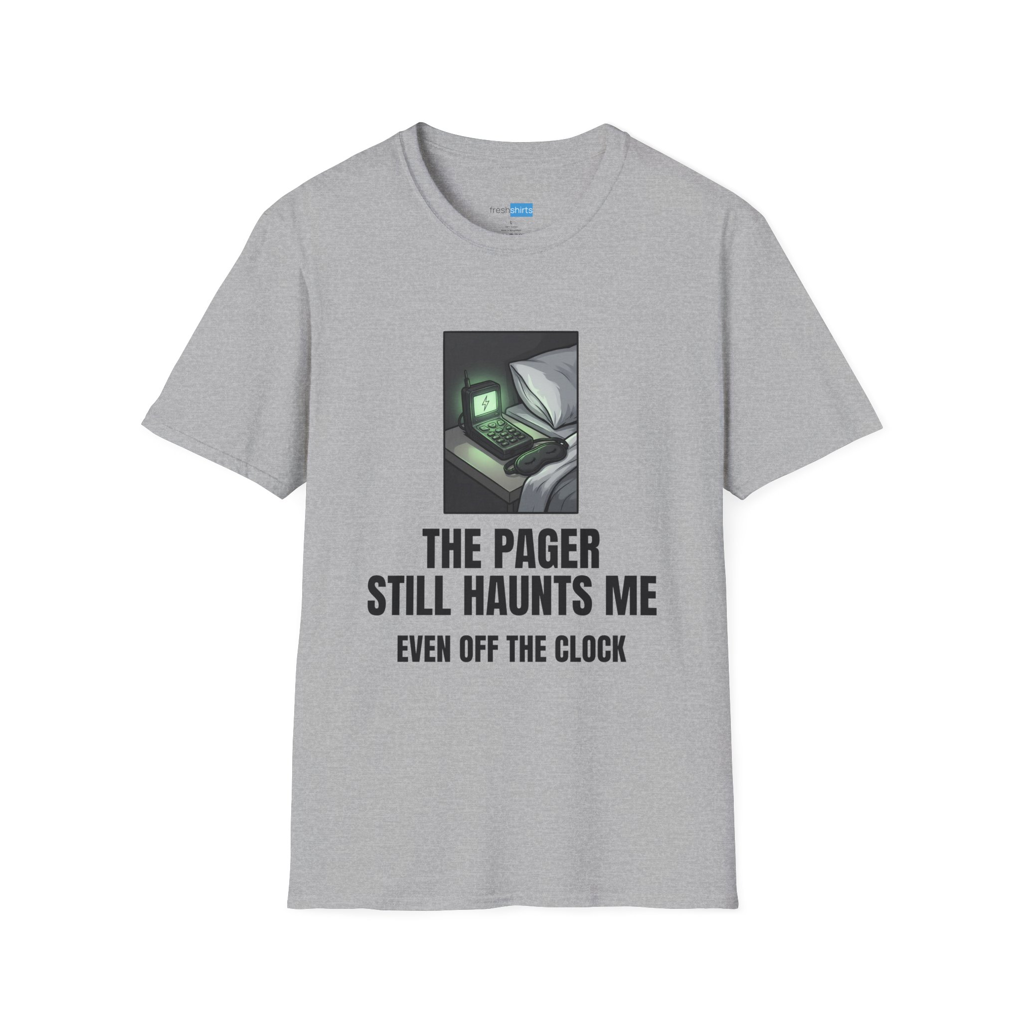 The Pager Still Haunts Me Even Off The Clock Shirt - Sport Grey