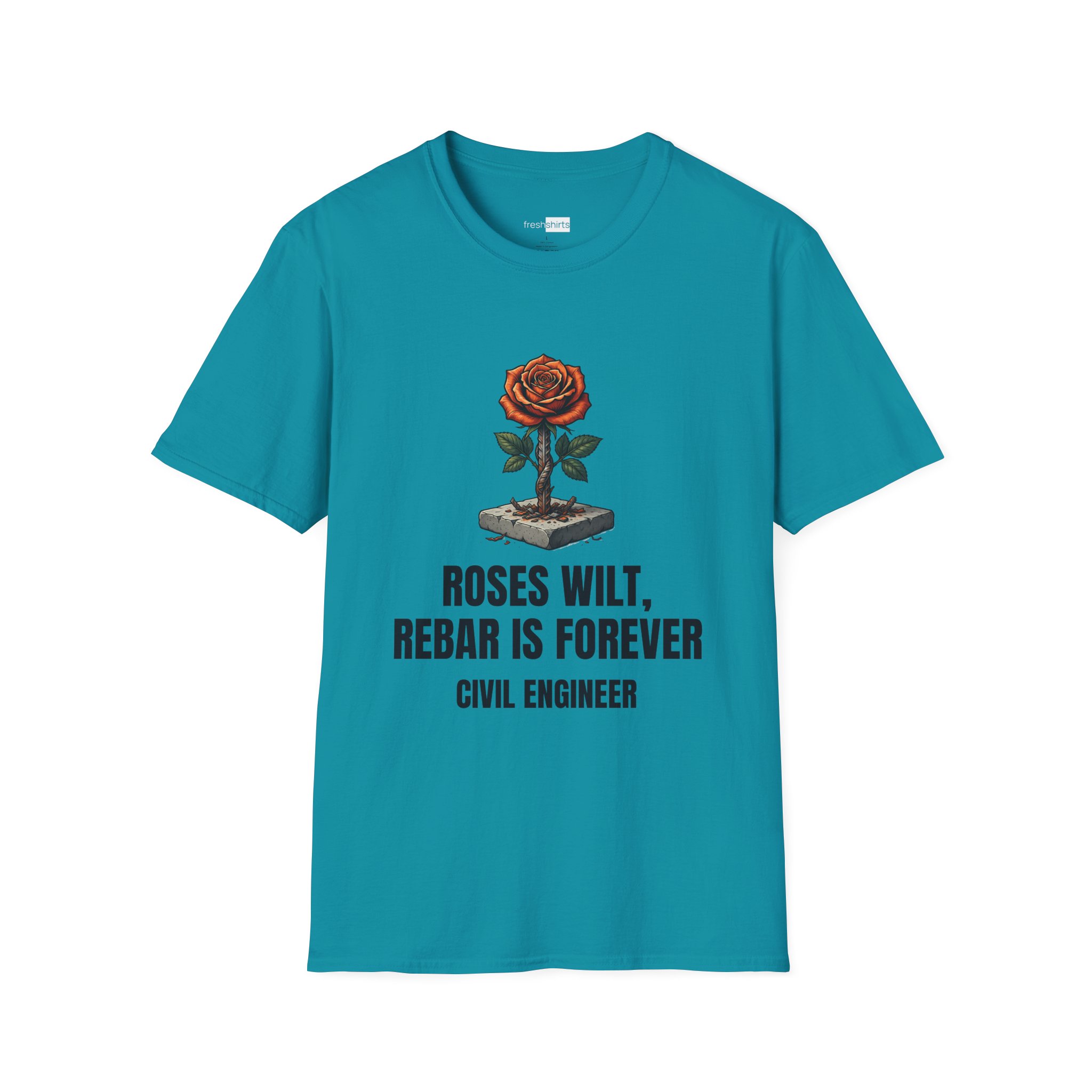 Roses Wilt Rebar Is Forever Civil Engineer Shirt - Tropical Blue