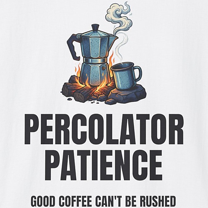 Percolator Patience Campfire Coffee Shirt - white