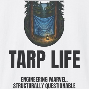 Tarp Life Shirt - Engineering Marvel Structurally Questionable - white