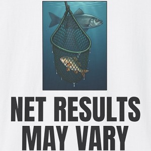 Net Results May Vary Fishing T-Shirt - white