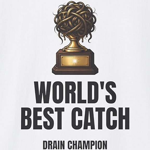 World's Best Catch Drain Champion Shirt - Funny Hairball Trophy Tee - White