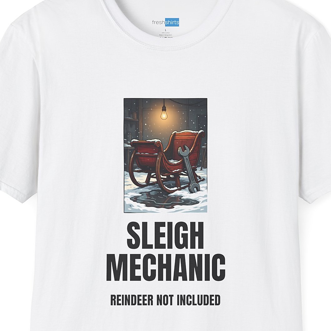 Sleigh Mechanic Reindeer Not Included Christmas Shirt - White