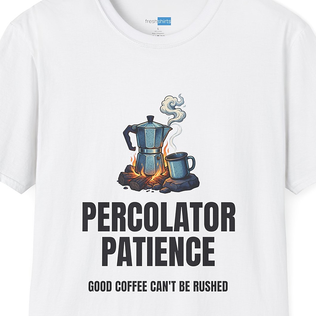 Percolator Patience Campfire Coffee Shirt - White