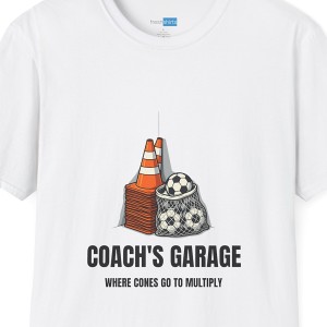 Coach's Garage Where Cones Go To Multiply Soccer Shirt - White