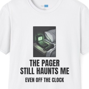 The Pager Still Haunts Me Even Off The Clock Shirt - White