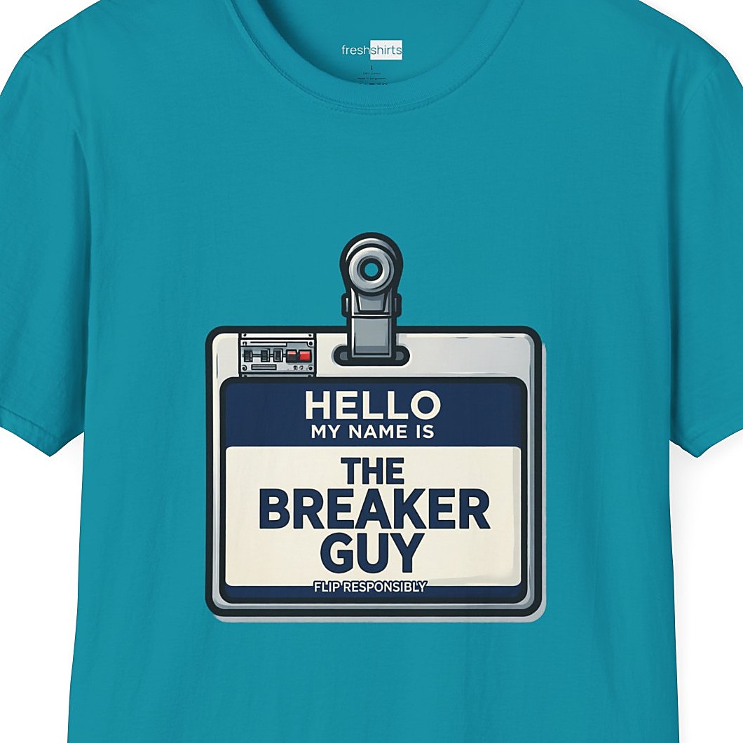 The Breaker Guy Nametag Shirt - Flip Responsibly Electrician Tee - Tropical Blue