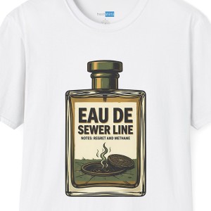 Eau de Sewer Line Funny Perfume Bottle T-Shirt - White