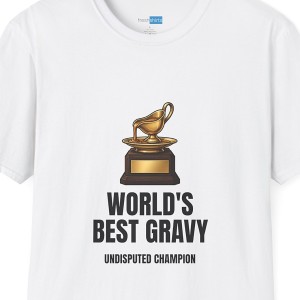 World's Best Gravy Undisputed Champion Shirt - White