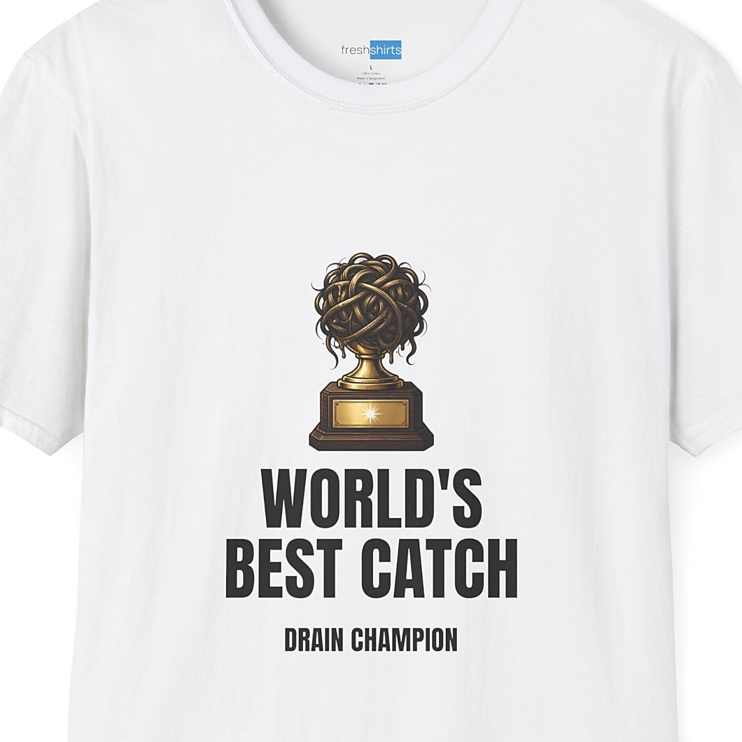World's Best Catch Drain Champion Shirt - Funny Hairball Trophy Tee - White